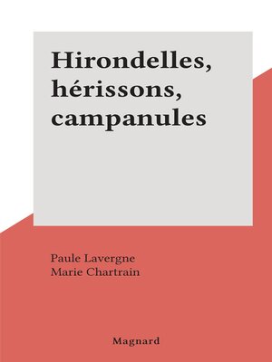 cover image of Hirondelles, hérissons, campanules